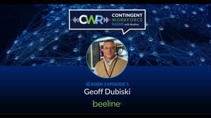 Unleashing the Value of Your Contingent Workforce with Geoff Dubiski